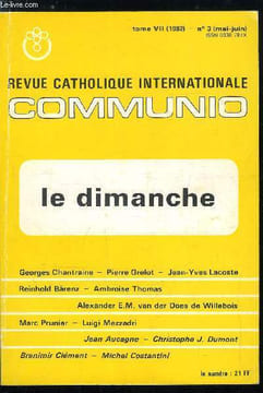 Communio n° 3 - Trois conditions a un huitième jour éternel par Georges Chantraine, Le jour du Seigneur par Pierre Grelot, Le temps d'être homme par ...