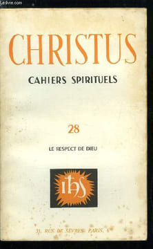 Christus n° 28 - Le regard de Dieu par Joseph Moingt, La sainteté de Dieu par Jean Marie Faux, Le sens chrétien du sacré par Pierre Colin, Liturgie et ...