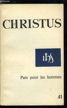 Christus n° 41 - Le seigneur est avec nous par Henri Holstein, La paix sur la terre par Emile Rideau, Les sources de la réconciliation par François ...