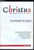 Christus n&deg; 212 - Un diagnostic spirituel par Jean Marie Petitclerc, Evang&eacute;liser la peur par Marguerite L&eacute;na, La peur d'&ecirc;tre fou par Philippe Jeammet, ...