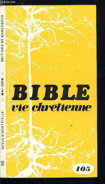 Bible et vie chrétienne n° 105 - Fête du Saint Sacrement, Table de l'année B, Mariage a l'église ou mariage chrétien ? par O. du Roy, Homélies de ...