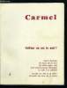 Carmel n° 6 - Voici l'homme par Jean Salomon Franco, Au bout de la nuit, on rencontre une autre aurore par Guy Gaucher, Un effort pour voir par ...