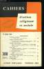 Cahiers d'action religieuse et sociale n&deg; 308 - Le chr&eacute;tien et le pouvoir, le chr&eacute;tien devant la loi injuste, L'&eacute;glise et la r&eacute;volution cubaine, ...