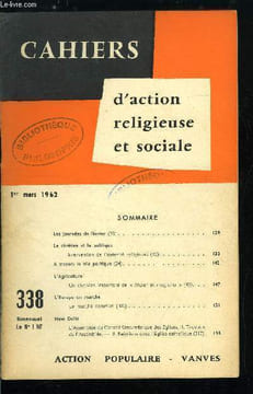 Cahiers d'action religieuse et sociale n° 338 - Les journées de février, Le chrétien et la politique, intervention de l'autorié religieuse, A travers ...