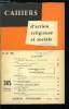 Cahiers d'action religieuse et sociale n&deg; 345 - Fraternit&eacute; chr&eacute;tienne, d&eacute;claration des cardinaux et archev&ecirc;ques, L'A.C.A., son autorit&eacute; - sa mission, ...