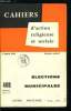 Cahiers d'action religieuse et sociale n&deg; 400 - Elections municipales, Le conseil municipal, Coop&eacute;ration intercommunale, La loi &eacute;lectorale, ...
