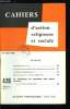 Cahiers d'action religieuse et sociale n&deg; 428 - Les gr&egrave;ves de mars, La participation des travailleurs a la croissance des entreprises, La r&eacute;forme de ...