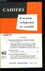 Cahiers d'action religieuse et sociale n&deg; 442 - L'assembl&eacute;e pl&eacute;ni&egrave;re de l'&eacute;piscopat fran&ccedil;aise, Gaudium et spes, Vers les &eacute;lections l&eacute;gislatives. ...