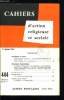 Cahiers d'action religieuse et sociale n&deg; 444 - Gaudium et spes, la communaut&eacute; humaine, Piste de recherche : la socialisation, Elections l&eacute;gislatives, ...