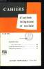Cahiers d'action religieuse et sociale n&deg; 456 - Gaudium et spes, En guise de conclusion, A propos du conflit isra&eacute;lo-arabe, L'institut d'&eacute;tudes ...