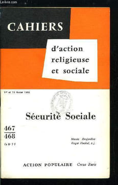 Cahiers d'action religieuse et sociale n° 467-468 - Quelques étapes historiques, avant 1945 : mise en place progressive, 1945 : la sécurité sociale, ...