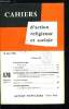 Cahiers d'action religieuse et sociale n&deg; 470 - L'ann&eacute;e de la foi, foi et morale, Le Nigeria et le Biafra, Participation des travailleurs a la vie ...