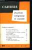 Cahiers d'action religieuse et sociale n&deg; 511 - Finalit&eacute; de l'entreprise ?, No&euml;l et le Petit Reste de la Foi, La consultation de la CGT a l'EGF, ...