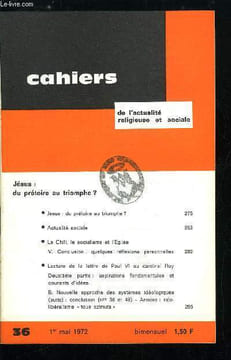 Cahiers de l'actualité religieuse et sociale n° 36 - Jésus : du prétoire au triomphe ?, Le Chili, le socialisme et l'Eglise, Conclusion : quelques ...