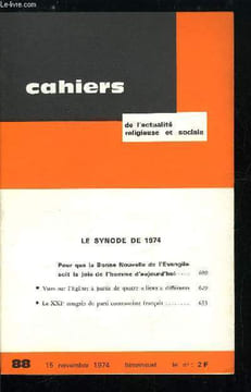 Cahiers de l'actualité religieuse et sociale n° 88 - Le synode de 1974, Pour que la Bonne Nouvelle de l'Evangile soit la joie de l'homme ...