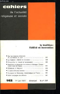 Cahiers de l'actualité religieuse et sociale n° 143 - La tradition : fidélité et innovation, Sur les chemins d'Emmaüs, la fraction du pain, La ...
