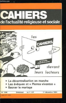 Cahiers de l'actualité religieuse et sociale n° 298 - Les Cahiers devant leurs lecteurs, Relancer les Cahiers par Pierre de Charentenay, La ...