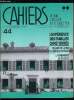 Cahiers pour croire aujourd'hui n° 44 - L'autre menace de la drogue par Pierre de Charentenay, A propos de la Révolution, L'expérience des familles ...