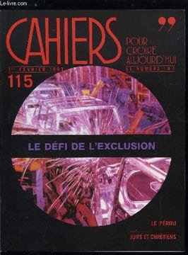 Cahiers pour croire aujourd'hui n° 115 - Un monde d'images par Luc Pareydt, Le défi de l'exclusion, Des cas sociaux a la société éclatée par Antoine ...
