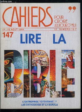 Cahiers pour croire aujourd'hui n° 147 - Souvenirs par Bertrand Cassaigne, Les orthodoxes et la morale par Edith Castel, L'entreprise, un nouveau ...
