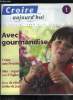 Croire aujourd'hui n° 1 - Jeux de roles : droles de jeux ? par François Boëdec, Crime sans frontières par Jean François Leguil-Bayart, Sida : regards ...