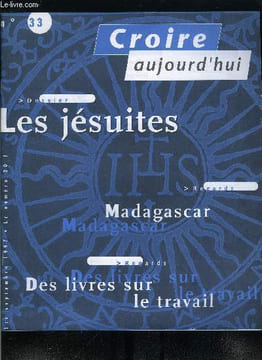 Croire aujourd'hui n° 33 - Croire aujourd'hui : changements dans l'équipe, Le Dieu de Jésus Christ, Dieu dans sa passion par Marcel Domergue, Des ...