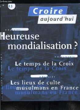 Croire aujourd'hui n° 45 - Mort, ou est ta victoire ? par Paul Legavre, Le temps de la croix par Marcel Domergue, Kyoto : vers une gestion ollective ...