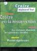 Croire aujourd'hui n&deg; 47 - Matin de P&acirc;ques par Charles Gr&eacute;mion, Les &eacute;v&ecirc;ques abordent les questions sociales par Henri Bussery, Paroles et alg&eacute;riennes ...