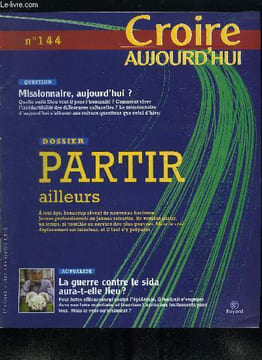 Croire aujourd'hui n° 144 - Noël : Dieu change de visage, Va-t-on déclarer la guerre au sida ? par Véronique Badets, Un texte ne se lit pas comme une ...
