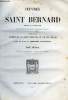 Oeuvres de Saint Bernard traduites par M. Armand Ravelet, ous le patronage de Monseigneur l'Evêque de Versailles, précédées de l'histoire de Saint ...