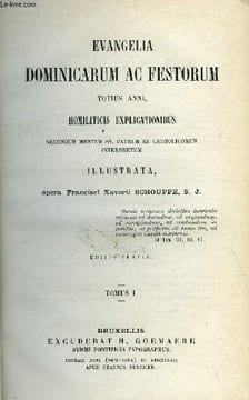 Evangelia dominicarum ac festorum totius anni, homiliticis explicationibus - 2 tomes + Evangelia de communio sanctorum. Schouppe Francisci Xaverii