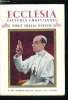 Ecclesia, lectures chrétiennes n° 100 - Vingt siècles d'église - L'age apostolique par son eminence le cardinal Grente, Le sang des martyrs et l'encre ...