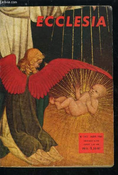 Ecclesia, lectures chrétiennes n° 142 - Le dernier Noel de Louis XVI par André Castelot, Taizé, prieuré protestant, Comprendre l'Islam par Yvonne ...