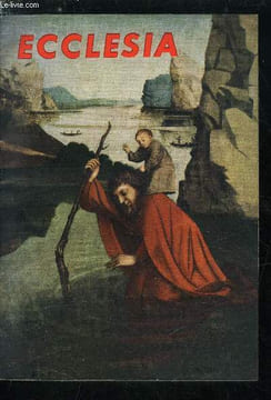 Ecclesia, lectures chrétiennes n° 160 - Le cas de conscience d'un ingénieur par J.M. Aubert, Saint Christophe par Charles Baudouin, La flamme du ...