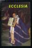 Ecclesia, lectures chrétiennes n° 202 - Comment j'ai découvert l'oecuménisme par Pierre Michalon, Un Saint protestant par Daniel Rops, Une entreprise ...