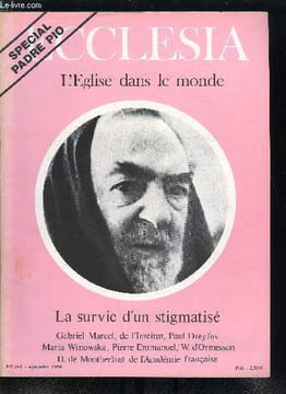 Ecclesia, lectures chrétiennes n° 246 - Qui était donc Padre Pio ? par Paul Dreyfus, Le message du padre pio par Maria Winowka, L'influence de Padre ...