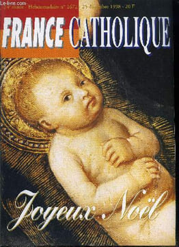 France catholique n° 2672 - De Gaza a Bagdad par Yves La Marck, Chomeurs : la révolte avortée par Alice Tulle, Nicolas Notat par A.T., Toujours plus ...