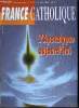 France catholique n° 2745 - Erika : sombres perspectives par Alice Tulle, Revue de presse : la guerre de cinq ans par René Pucheu, Apocalypse ...
