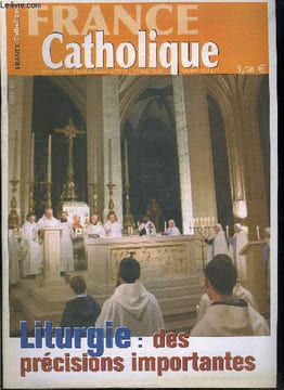 France catholique n° 2931 - Mariage homo : la surenchère socialiste par Alice Tulle, Gaza libre par Yves La Marck, Liturgie, le sens d'un rappel a ...