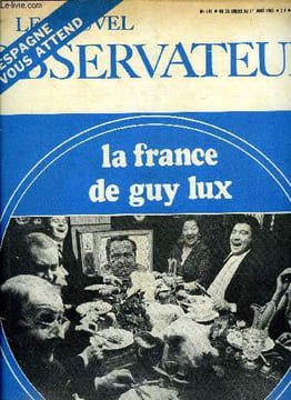 Le Nouvel Observateur n° 141 - La France de Guy Lux, Au dela des racismes par Jean Daniel, Les arpents du Général par Serge Mallet, La sortie de ...