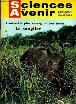 Sciences et avenir n° 176 - L'interféron : une arme sans doute décisive contre les virus par P. Danysz, Le sanglier par Claude Marly, Les ...