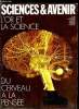 Sciences et avenir n° 255 - L'or de la science par F. de Closets, Le cerveau et le comportement, Du cerveau a la pensée par J. Evora, Le cerveau et ...