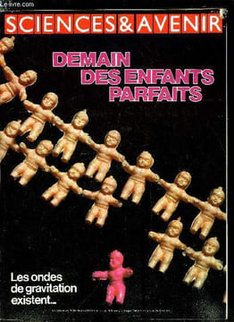 Sciences et avenir n° 385 - Quand Neptune dépasse Pluton, La consécration scientifique des bébés éprouvette, Science et décision a l'Unesco, 3 ...