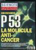 Sciences et avenir n° 551 - Les rendez vous de l'espace européen par Sylvestre Huet, P 53 : la molécule anti cancer par Philippe Chambon, 150 ...