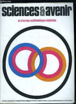 Sciences et avenir hors série n° 11 - Le grand bond en avant, L'invasion des mathématiques par André Warusfel, 2000 ans de mathématiques modernes par ...