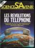 Sciences et avenir hors série n° 64 - Les révolutions du téléphone par Dominique Commiot, Au fil de l'histoire par Catherine Bertho, Vers le réseau ...
