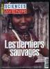 Sciences et avenir hors série n° 90 - Le sauvage, un mythe épuisé, entretien avec Philippe Descola, Premiers contacts par Jean Claude Demory, ...