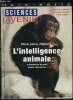 Sciences et avenir hors série n° 103 - Des animaux et des hommes par Antonio Fischetti, Les intuitions de la poule par René Zayan, Les animaux ...