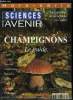 Sciences et avenir hors série n° 108 - Les champignons a la loupe par Sarah Simon, Salon d'amateurs par Catherine Rigollet, Vénéreux et parfois ...