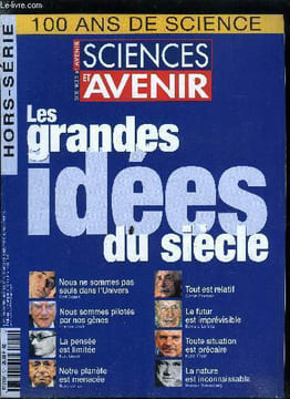 Sciences et avenir hors série n° 121 - Les grandes idées du siècle, L'idée de relativité par Jean Marc Lévy Leblond, L'idée d'incomplétude par Jean ...